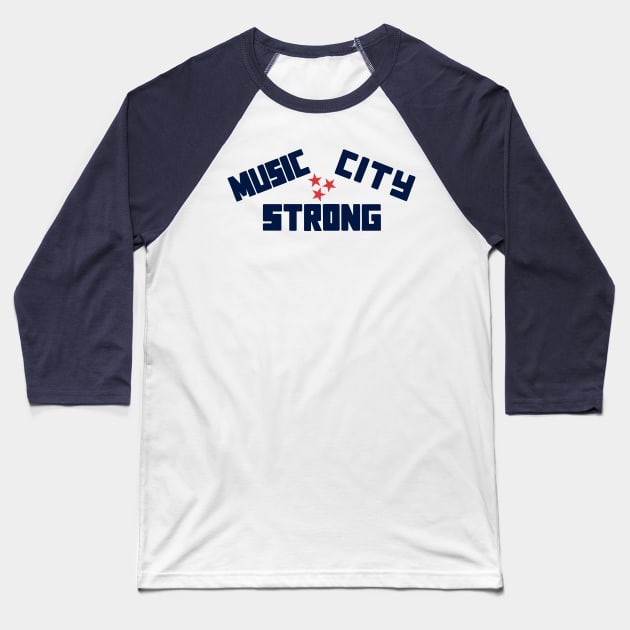 Music City Strong Baseball T-Shirt by Midnight Run Studio